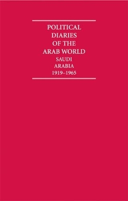 Political Diaries of the Arab World: Saudi Arabia 1919&ndash;1965 6 Volume Hardback Set - 