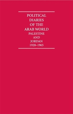 Political Diaries of the Arab World: Palestine and Jordan 1920-1965 10 Volume Hardback Set - 