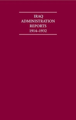 Iraq Administration Reports 1914&ndash;1932 10 Volume Hardback Set