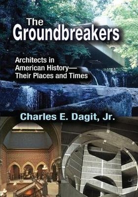 The Groundbreakers - Charles E. Dagit  Jr.