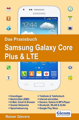 Das Praxisbuch Samsung Galaxy Core Plus & LTE
