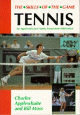 Tennis: Skills of the Game - Charles Applewhaite, Bill Moss