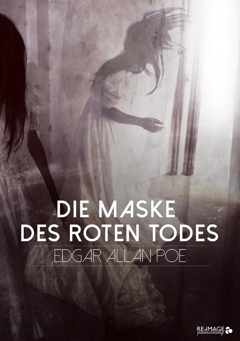 Die Maske des roten Todes - Edgar Allan Poe