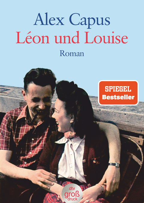 L&eacute;on und Louise - Alex Capus