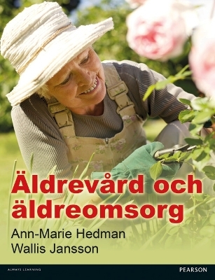 &Auml;ldrev&aring;rd och &auml;ldreomsorg - Ann-Marie Hedman, Wallis Jansson