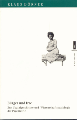 B&uuml;rger und Irre - Klaus D&ouml;rner