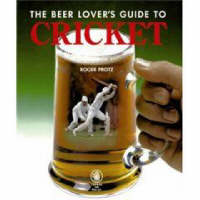 The Beer Lover's Guide to Cricket