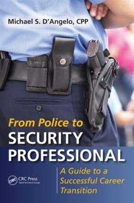 From Police to Security Professional - Michael S. D'Angelo