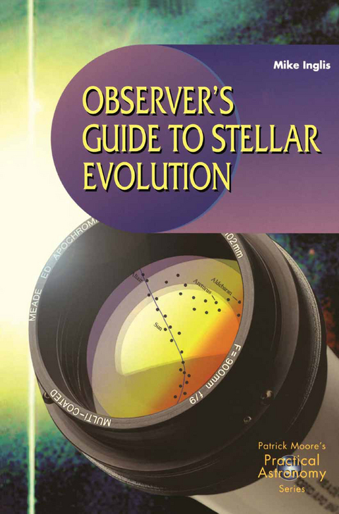 Observer&rsquo;s Guide to Stellar Evolution - Mike Inglis