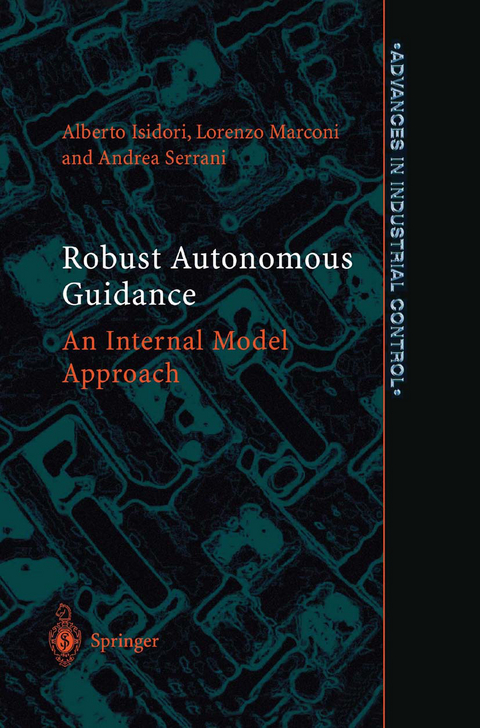 Robust Autonomous Guidance - Alberto Isidori, Lorenzo Marconi, Andrea Serrani