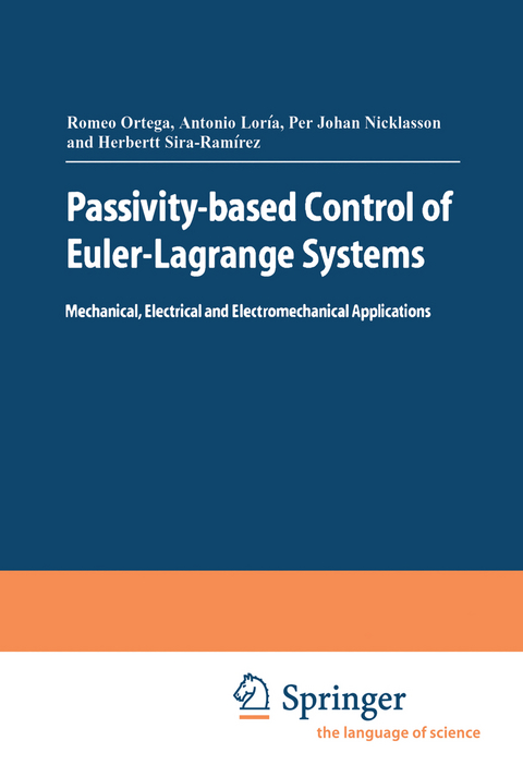 Passivity-based Control of Euler-Lagrange Systems - Romeo Ortega, Julio Antonio Lor&iacute;a Perez, Per Johan Nicklasson, Hebertt J. Sira-Ramirez