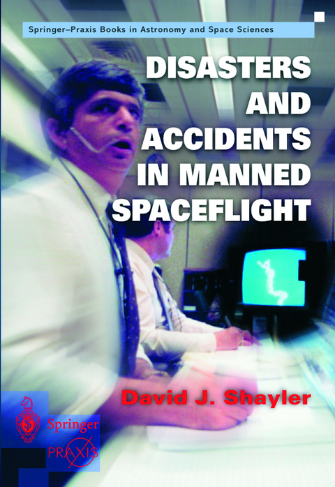Disasters and Accidents in Manned Spaceflight - Shayler David