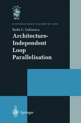 Architecture-Independent Loop Parallelisation - Radu C. Calinescu
