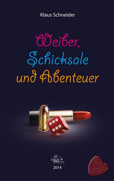 Weiber, Schicksale und Abenteuer - Klaus Schneider