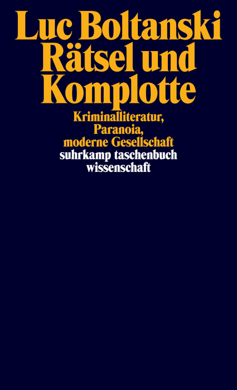 R&auml;tsel und Komplotte - Luc Boltanski