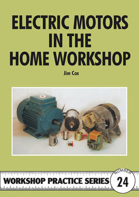 Electric Motors in the Home Workshop - Jim Cox