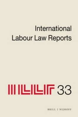 International Labour Law Reports, Volume 33 - 