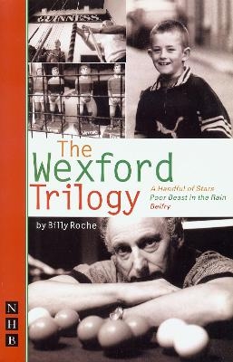 The Wexford Trilogy - Billy Roche