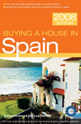 Buying a House in Spain 2008 - Stewart Andersen, Leaonne Hall