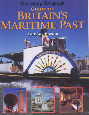 Guide to Britain's Maritime Past - Anthony Burton