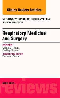 Respiratory Medicine and Surgery, An Issue of Veterinary Clinics of North America: Equine Practice