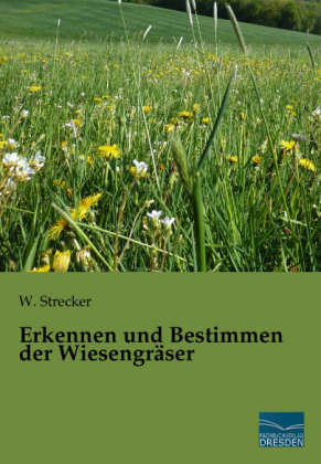 Erkennen und Bestimmen der Wiesengräser