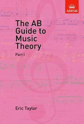 The AB Guide to Music Theory, Part I - Eric Taylor