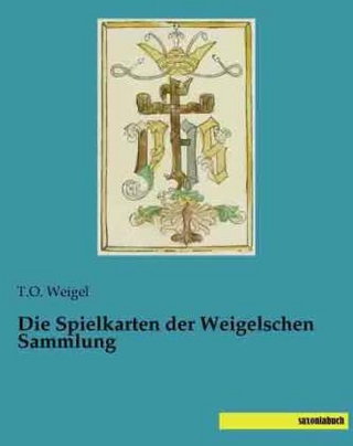 Die Spielkarten der Weigelschen Sammlung