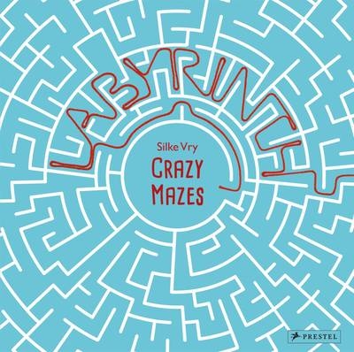Crazy Mazes - Silke Vry
