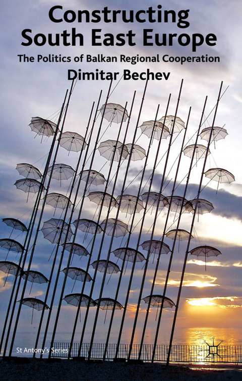 Constructing South East Europe - Dimitar Bechev