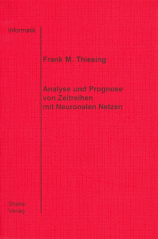 Analyse und Prognose von Zeitreihen mit Neuronalen Netzen