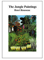 Jungle Paintings: Henri Rousseau