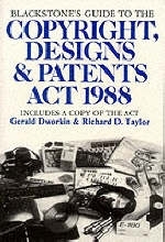 Blackstone's Guide to the Copyright, Designs and Patents Act 1988