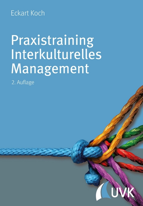 Praxistraining Interkulturelles Management - Eckart Koch