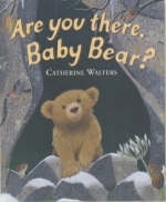 Are You There, Baby Bear? - Catherine Walters