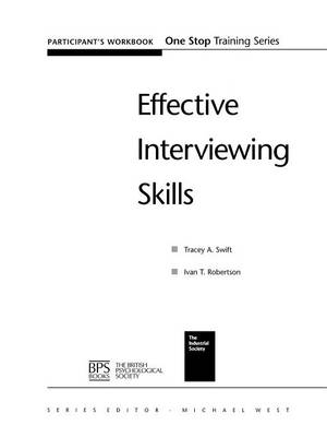 Effective Interviewing Skills Participant Workbook - Tracey A. Swift, Ivan T. Robertson