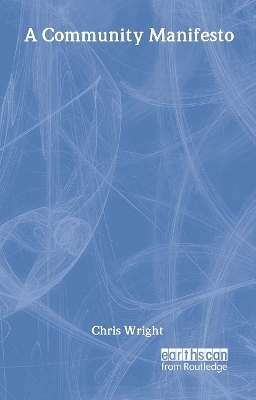 A Community Manifesto - Chris Wright