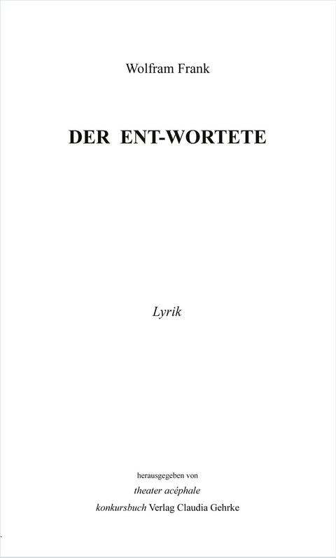 Der Ent-Wortete - Wolfram Frank