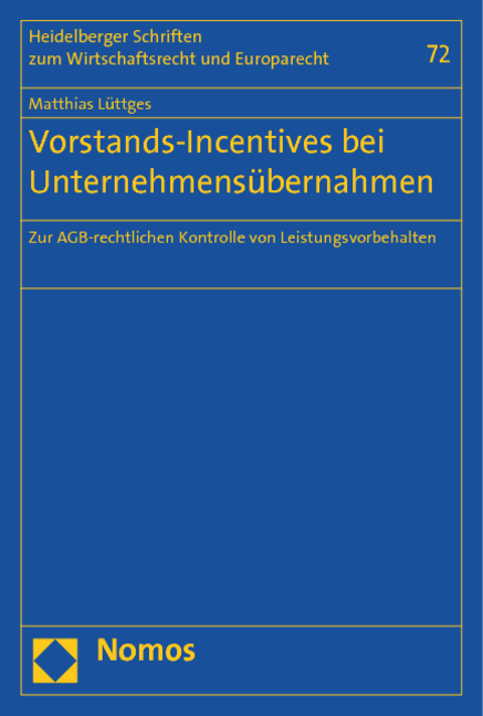 Vorstands-Incentives bei Unternehmens&uuml;bernahmen - Matthias L&uuml;ttges