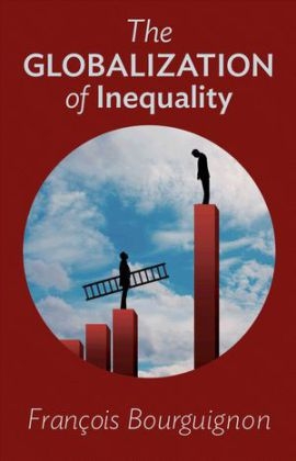 The Globalization of Inequality - François Bourguignon