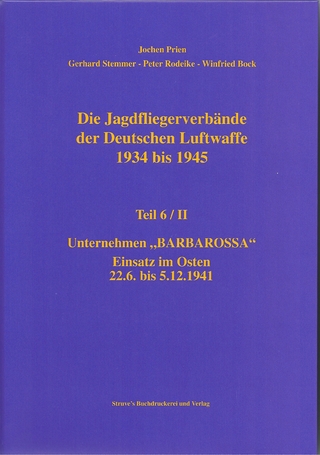 Die Jagdfliegerverbände der Deutschen Luftwaffe 1934 bis 1945 / Die Jagdfliegerverbände der Deutschen Luftwaffe 1934 bis 1945 Teil 6/II