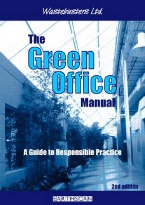 The Green Office Manual - Wastebusters Ltd
