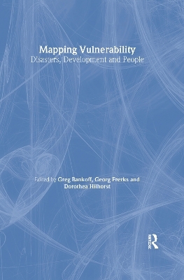 Mapping Vulnerability - Greg Bankoff, Dorothea Hilhorst, George Frerks