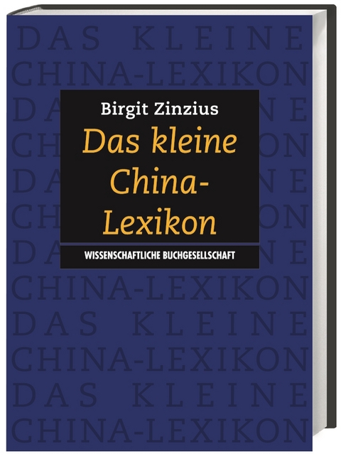 Das kleine China-Lexikon - Birgit Zinzius