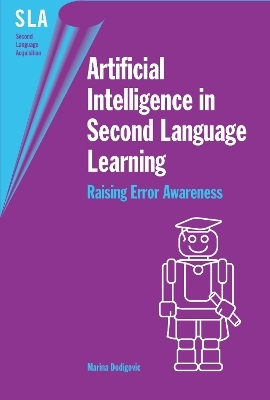 Artificial Intelligence in Second Language Learning - Marina Dodigovic