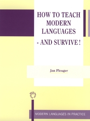 How to Teach Modern Languages - and Survive! - Jan Pleuger