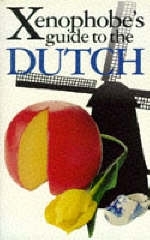 The Xenophobe's Guide to the Dutch