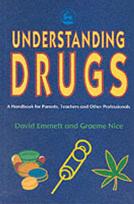 Understanding Drugs - David Emmett, Graeme Nice