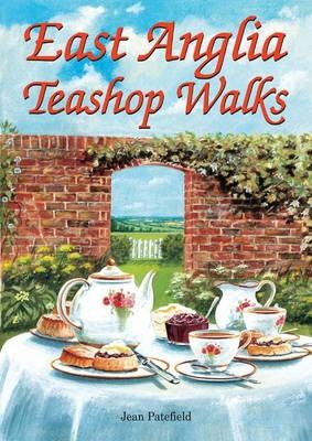 East Anglia Teashop Walks - Jean Patefield