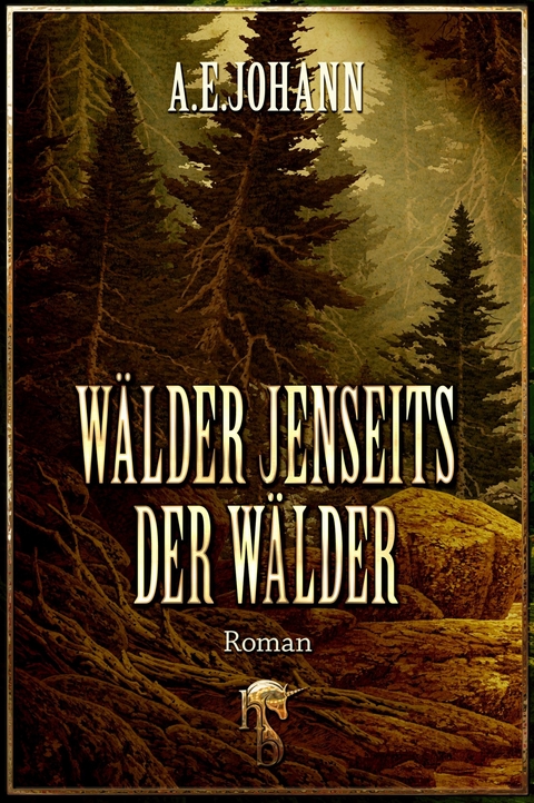 Wälder jenseits der Wälder - A. E. Johann
